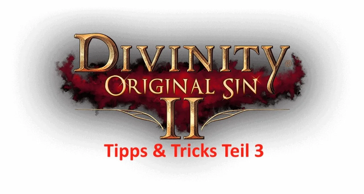 Divinity: Original Sin 2 Tipps und Tricks Teil 3